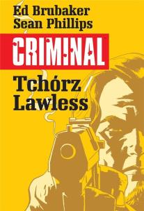 Okładka książki Criminal T.1 Tchórz/Lawless