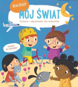 Okładka książki Dlaczego? Pytania i odpowiedzi... - Mój świat
