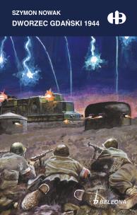 Okładka książki DWORZEC GDAŃSKI 1944