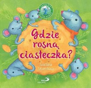Okładka książki Gdzie rosną ciasteczka?