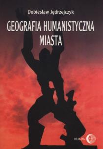 Okładka książki Geografia humanistyczna miasta