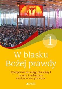 Okładka książki Katechizm W blasku Bożej prawdy Podręcznik do religii dla absolwentów gimnazjum