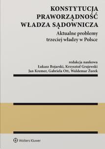 Okładka książki Konstytucja Praworządność Władza sądownicza