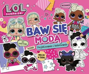 Okładka książki LOL Surprise. Baw się modą. Projektowanie i kolor.