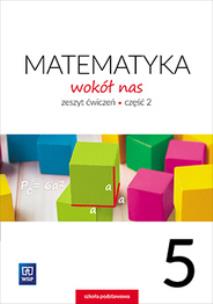 Okładka książki Matematyka   SP KL. 5. Ćwiczenia część 2. Matematyka wokół nas