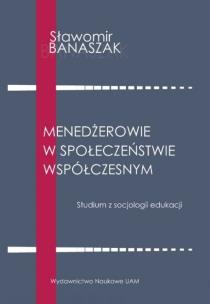 Okładka książki Menedżerowie w społeczeństwie współczesnym