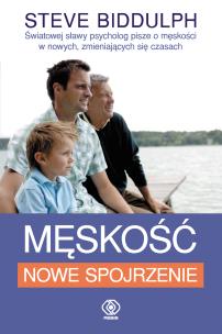 Okładka książki MĘSKOŚĆ NOWE SPOJRZENIE