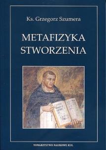 Okładka książki Metafizyka Stworzenia Św.Tomasza z Akwinu