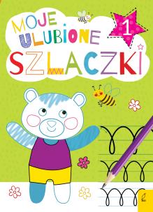 Okładka książki MOJE ULUBIONE SZLACZKI 1