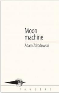 Okładka książki Moon machine