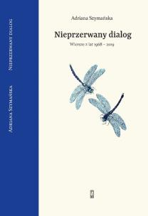 Okładka książki NIEPRZERWANY DIALOG WYBÓR WIERSZY Z LAT 1968 - 2019