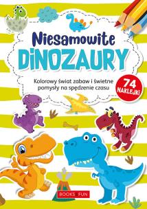 Okładka książki NIESAMOWITE DINOZAURY PLUS NAKLEJKI