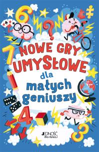 Okładka książki NOWE GRY UMYSŁOWE DLA MAŁYCH GENIUSZY
