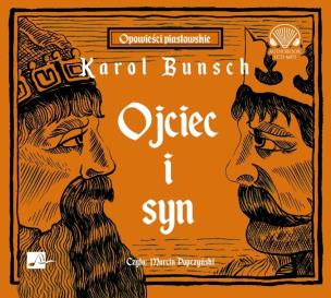Ojciec i syn - Audiobook. Autor: Bunsch Karol. Multiszop.pl Okładka książki Ojciec i syn - Audiobook