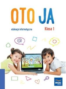 Okładka książki Oto Ja. Edukacja informatyczna SP 1 + CD MAC