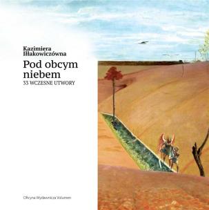 Okładka książki Pod obcym niebem. 33 wczesne utwory