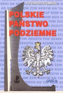 Okładka książki Polskie państwo podziemne cz.3