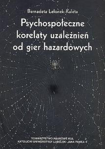 Okładka książki Psychospołeczne korelaty uzależnień od gier hazardowych