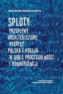 Okładka książki Sploty: Przepływy, architek(s)tury, hybrydy