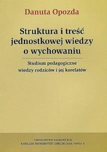 Okładka książki Struktura i treść jednostkowej wiedzy o wychowaniu