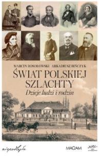 Okładka książki Świat polskiej szlachty. Dzieje ludzi i rodzin