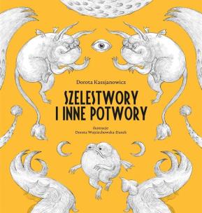 Okładka książki Szelestwory i inne potwory