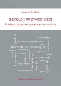 Okładka książki Szkolni protagoniści Predyspozycje i kompetencje kierownicze