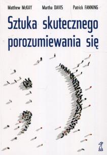 Okładka książki SZTUKA SKUTECZNEGO POROZUMIEWANIA SIĘ WYD. 3