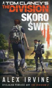 Okładka książki Tom Clancy`s  The Division. Skoro świt