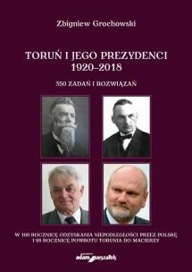Okładka książki Toruń i jego prezydenci 1920-2018