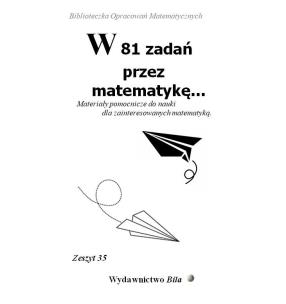 Okładka książki W 81 zadań przez matematykę...