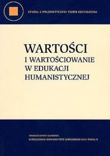 Okładka książki Wartości i wartościowanie w edukacji humanistycznej