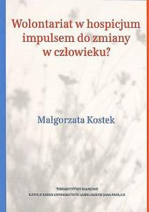 Okładka książki Wolontariat w hospicjum impulsem do zmiany w człowieku?