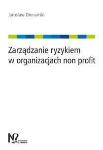Okładka książki Zarządzanie ryzykiem w organizacjach non profit