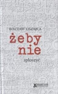 Okładka książki Żeby nie spłoszyć.  Wacław Oszajca SJ