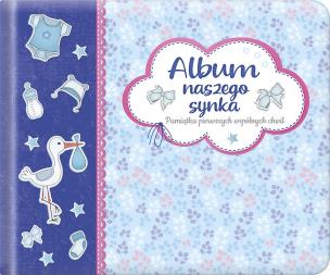 Okładka książki ALBUM NASZEGO SYNKA PAMIĄTKA PIERWSZYCH WSPÓLNYCH CHWIL WYD. 2