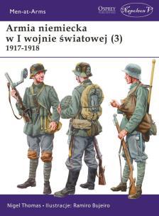 Okładka książki Armia niemiecka w I wojnie światowej (3) 1917-1918