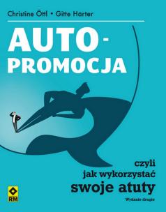 Okładka książki Autopromocja czyli jak wykorzystać swoje atuty w.2