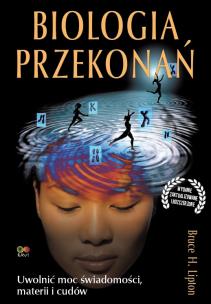 Biologia przekonań . Autor: Bruce Lipton. Multiszop.pl Okładka książki Biologia przekonań