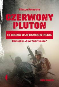 Okładka książki Czerwony pluton. 12 godzin w afgańskim piekle