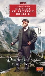Okładka książki DWADZIEŚCIA PIĘĆ TYSIĘCY KORON SIOSTRY ZE ZŁOTEGO BRZEGU TOM 52