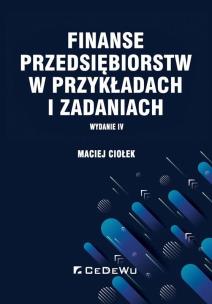 Okładka książki Finanse przedsiębiorstw w przykładach i zadaniach