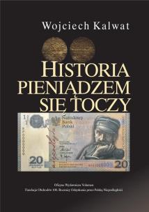 Okładka książki Historia pieniądzem się toczy