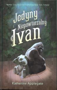 Okładka książki Jedyny i niepowtarzalny Ivan