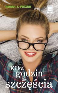 Okładka książki KILKA GODZIN DO SZCZĘŚCIA WYD. KIESZONKOWE