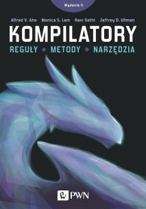 KOMPILATORY REGUŁY METODY I NARZĘDZIA. Autor: Alfred V. Aho, Ullman Jeffrey D., MONICA S. LAM. Multiszop.pl Okładka książki KOMPILATORY REGUŁY METODY I NARZĘDZIA