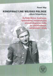 Okładka książki Konspiracyjne Wojsko Polskie album fotograficzny