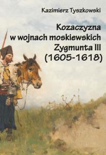 Okładka książki Kozaczyzna w wojnach moskiewskich Zygmunta III