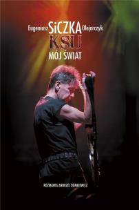 KSU. Mój Świat. Autor: Eugeniusz Siczka Olejarczyk. Multiszop.pl Okładka książki KSU. Mój Świat
