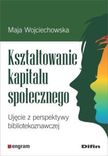 Okładka książki Kształtowanie kapitału społecznego